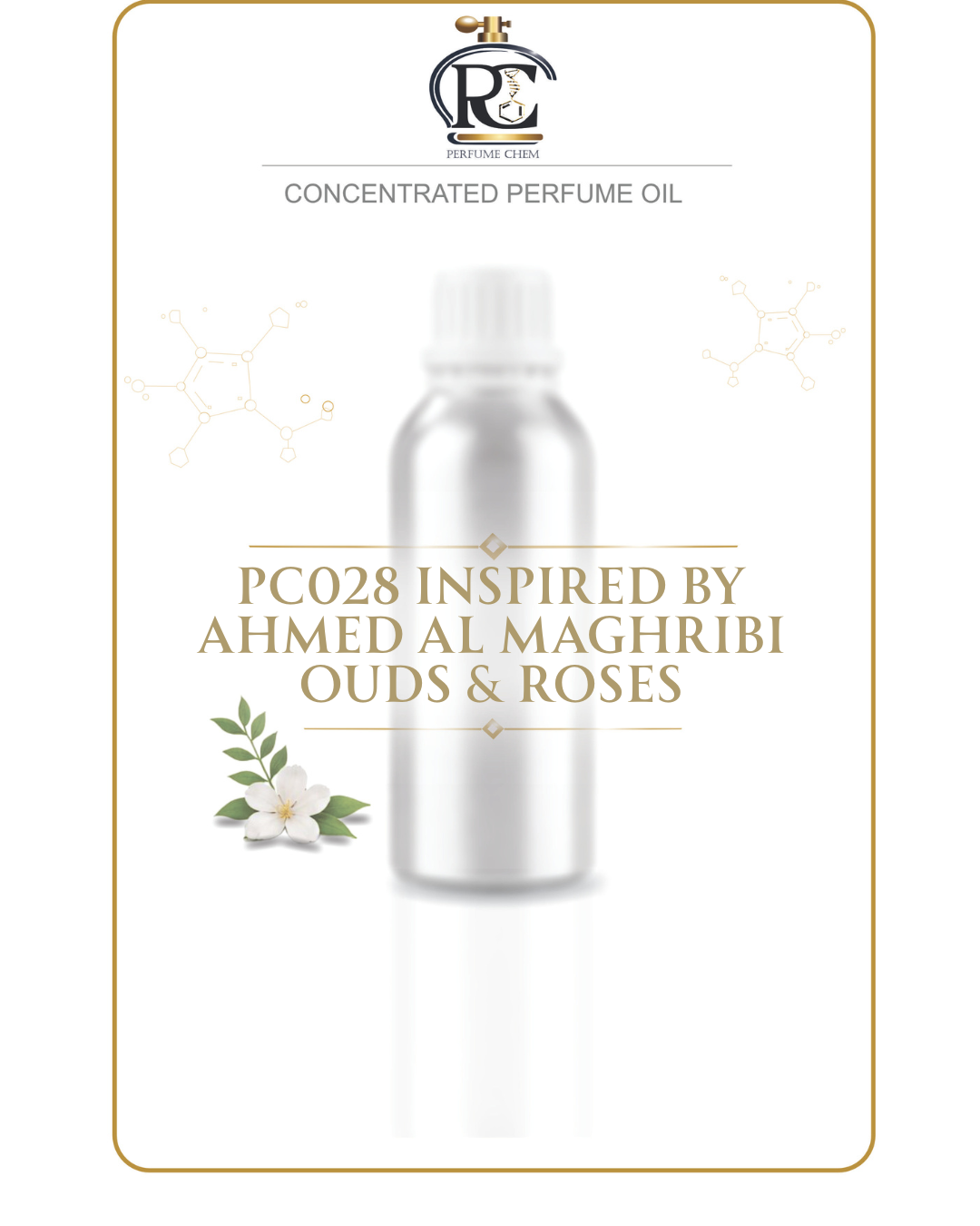 PC028 INSPIRED BY AHMED AL MAGHRIBI OUDS & ROSES