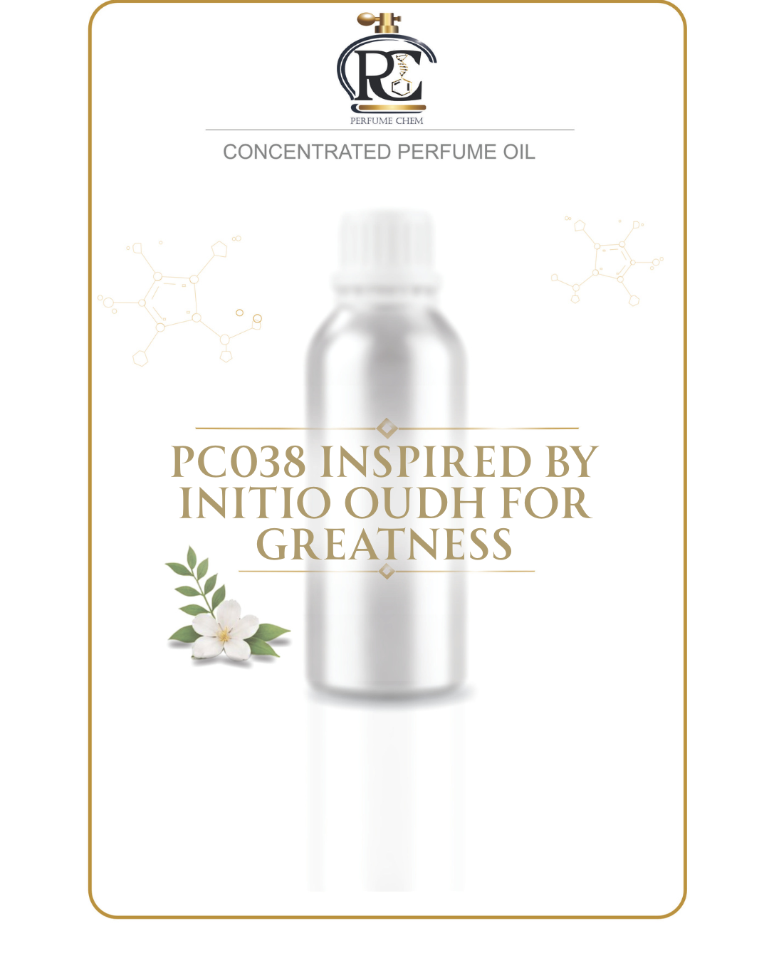 PC038- INSPIRED BY INITIO OUDH FOR GREATNESS